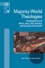 Image for Majority World Theologies: Theologizing from Africa, Asia, Latin America, and the Ends of the Earth