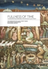 Image for Fullness of Time: Ethnohistory Selections from the Writings of Alan R. Tippett
