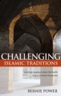 Image for Challenging Islamic Traditions: Searching Questions About the Hadith from a Christian Perspective