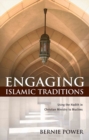 Image for Engaging Islamic Traditions: Using the Hadith in Christian Ministry to Muslims