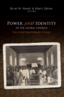 Image for Power and Identity in the Global Church: Six Contemporary Cases