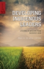Image for Developing Indigenous Leaders: Lessons in Mission from Buddhist Asia