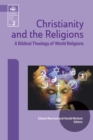 Image for Christianity and the Religions: A Biblical Theology of World Religions
