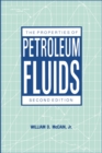 Image for The Properties of Petroleum Fluids