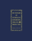 Image for Dictionary of Petroleum Exploration, Drilling &amp; Production