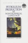 Image for Petroleum Production in Nontechnical Language