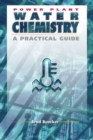 Image for Power Plant Water Chemistry : A Practical Guide