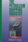 Image for Petroleum Shipping Industry Vol 2 : Practices and Operations