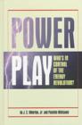 Image for Power Play : Who&#39;s in Control of the Energy Revolution?