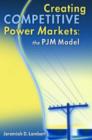 Image for Creating Competitive Power Markets