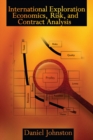 Image for International Exploration Economics, Risk, and Contract Analysis