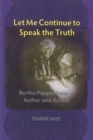 Image for Let Me Continue to Speak the Truth: Bertha Pappenheim as Author and Activist