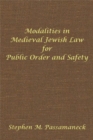 Image for Modalities in Medieval Jewish Law for Public Order and Safety: Hebrew Union College Annual Supplements 6