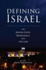 Image for Defining Israel  : the Jewish state, democracy, and the law