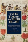 Image for To fix Torah in their hearts  : essays on biblical interpretation and Jewish studies in honor of B. Barry Levy
