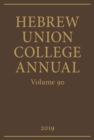 Image for Hebrew Union College Annual Volume 90 (2019)