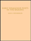 Image for Early Synagogue Poets in the Balkans
