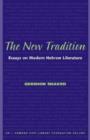 Image for The New Tradition : Essays on Modern Hebrew Literature