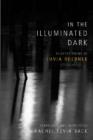 Image for In the Illuminated Dark : Selected Poems of Tuvia Ruebner