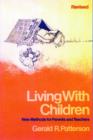 Image for Living with Children : New Methods for Parents and Teachers