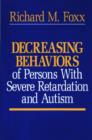 Image for Decreasing Behaviors of Persons with Severe Retardation and Autism