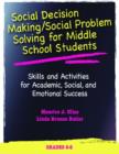 Image for Social Decision Making/Social Problem Solving (SDM/SPS), Grades 6-8 : A Curriculum for Academic, Social, and Emotional Learning