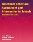 Image for Functional Behavioral Assessment and Intervention in Schools : A Practitioner&#39;s Guide