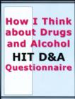 Image for HIT D&amp;A-How I Think about Drugs and Alcohol Questionnaire, Manual and Packet of 20 Questionnaires