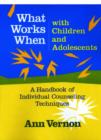 Image for More What Works When with Children and Adolescents : A Handbook of Individual Counseling Techniques
