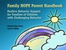 Image for Family HOPE Parent Handbook : Positive Behavior Support for Families of Children with Challenging Behavior