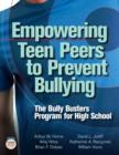Image for Empowering Teen Peers to Prevent Bullying : The Bully Busters Program for High School