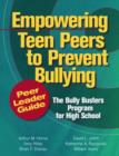 Image for Empowering Teen Peers to Prevent Bullying, Peer Leader Guide : The Bully Busters Program for High School