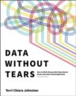 Image for Data Without Tears : How to Write Measurable Educational Goals and Collect  Meaningful Data