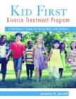Image for Kid first divorce treatment program  : a facilitator&#39;s guide for group work with children