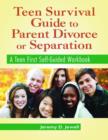 Image for Teen Survival Guide to Parent Divorce or Separation, Packet of 5 Workbooks : A Teen First Self-Guided Workbook