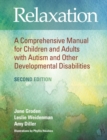 Image for Relaxation  : a comprehensive manual for children and adults with autism and other developmental disabilities