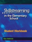Image for Skillstreaming in the Elementary School : Group Leader&#39;s Guide and 10 Student Workbooks