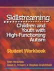 Image for Skillstreaming Children and Youth with High-Functioning Autism : Student Workbook