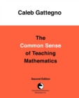 Image for The Common Sense of Teaching Mathematics