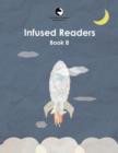 Image for Infused Readers : Book 8