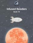Image for Infused Readers : Book 10