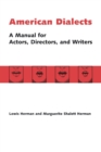 Image for American Dialects : A Manual for Actors, Directors, and Writers