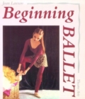 Image for Beginning Ballet : From the Classroom to the Stage