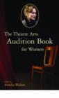 Image for The Theatre Arts Audition Book for Women