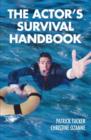 Image for The actor&#39;s survival handbook