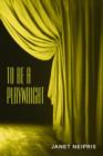 Image for To Be a Playwright