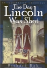 Image for The day Lincoln was shot  : an illustrated chronicle