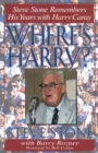 Image for Where&#39;s Harry? : Steve Stone Remembers 25 Years with Harry Caray