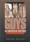 Image for Bad Guys in American History