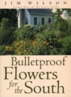 Image for Bulletproof Flowers for the South
